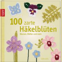 100 zarte Häkelblüten - Caitlin Sainio