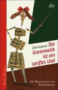 Die Grammatik ist ein sanftes Lied - Érik Orsenna