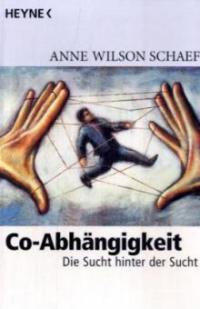 Co-Abhängigkeit - Anne Wilson Schaef