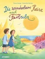 Die wunderbare Reise nach Farbula - Teresa George, Franziska Harvey