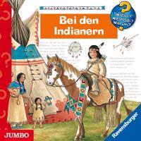 Wieso? Weshalb? Warum? Bei den Indianern. CD - 