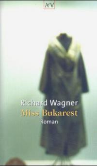 Miss Bukarest - Richard Wagner