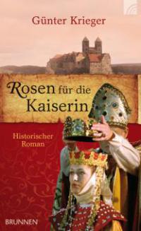Rosen für die Kaiserin - Günter Krieger