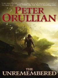 The Unremembered - Peter Orullian