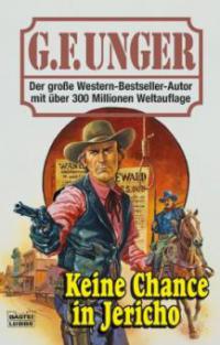 Keine Chance in Jericho - G. F. Unger