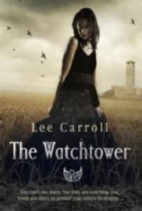 The Watchtower - Lee Carroll