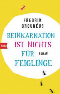 Reinkarnation ist nichts für Feiglinge - Fredrik Brounéus