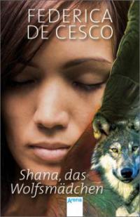 Shana, das Wolfsmädchen - Federica de Cesco