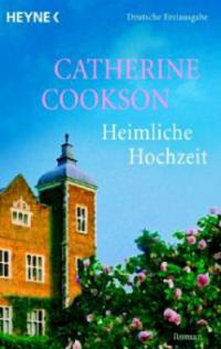 Heimliche Hochzeit - Catherine Cookson