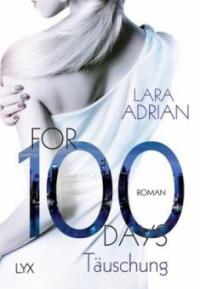 For 100 Days - Täuschung - Lara Adrian