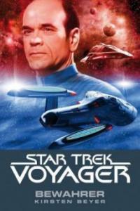 Star Trek, Voyager, Bewahrer - Kirsten Beyer