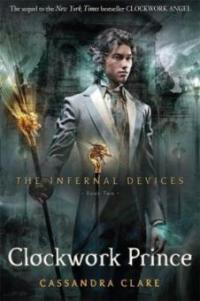 The Infernal Devices - Clockwork Prince - Cassandra Clare