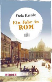 Ein Jahr in Rom - Dela M. A. Kienle