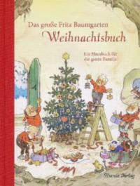 Das große Fritz Baumgarten Weihnachtsbuch - Fritz Baumgarten