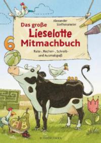 Das große Lieselotte Mitmachbuch - Alexander Steffensmeier