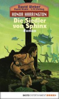 Honor Harrington: Die Siedler von Sphinx - David Weber