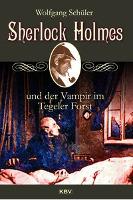 Sherlock Holmes und der Vampir im Tegeler Forst - Wolfgang Schüler