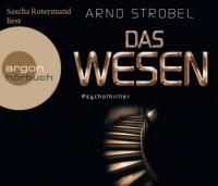 Das Wesen (Hörbestseller) - Arno Strobel