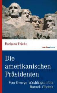 Die amerikanischen Präsidenten - Barbara Friehs