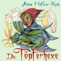 Die Töpferhexe - Alma Hoferer-Keck