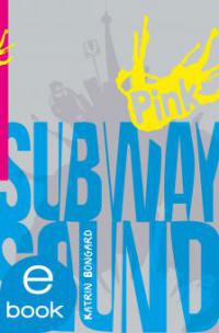 Subway Sound - Katrin Bongard