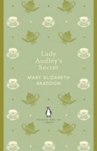 Lady Audley's Secret - Mary Elizabeth Braddon