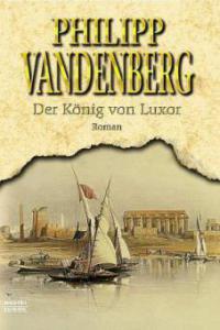 Der König von Luxor, Sonderausgabe - Philipp Vandenberg