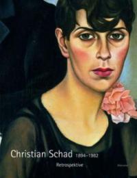 Christian Schad, Retrospektive - Christian Schad