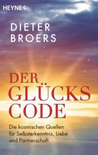 Der Glückscode - Dieter Broers