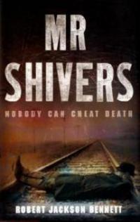 Mr Shivers, English edition - Robert Jackson Bennett