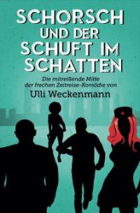 Schorsch und der Schuft im Schatten - Ulli Weckenmann
