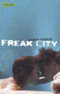 Freak City - Kathrin Schrocke