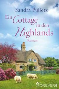 Ein Cottage in den Highlands - Sandra Pulletz