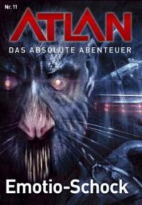 Atlan - Das absolute Abenteuer 11: Emotion-Schock - Horst Hoffmann, Peter Terrid