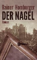 Der Nagel - Rainer Homburger