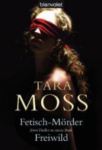 Der Fetisch-Mörder / Freiwild - Tara Moss