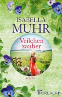 Veilchenzauber - Isabella Muhr