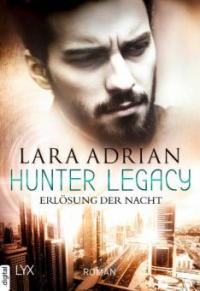 Hunter Legacy - Erlösung der Nacht - Lara Adrian