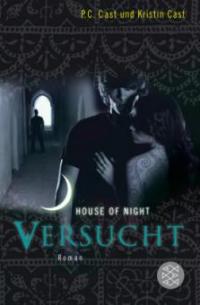 House of Night 06. Versucht - Kristin Cast, P. C. Cast