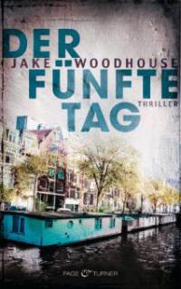 Der fünfte Tag (Inspector Rykel 1) - Jake Woodhouse