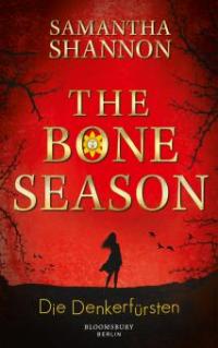 The Bone Season 02. Die Denkerfürsten - Samantha Shannon