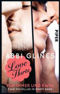 Love Hurts – Für immer und ewig - Abbi Glines