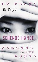 Sehende Hände - Bi Feiyu