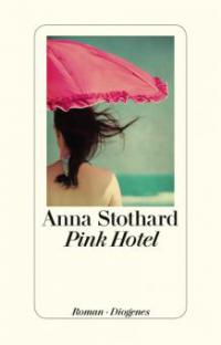 Pink Hotel - Anna Stothard