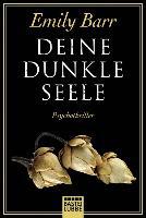 Deine dunkle Seele - Emily Barr