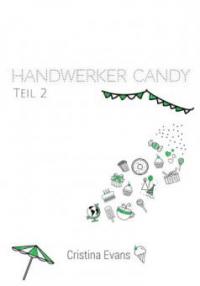 Handwerker Candy - Cristina Evans