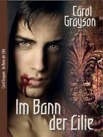 Im Bann der Lilie - Carol Grayson