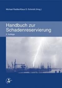 Handbuch zur Schadenreservierung - Michael Radtke, Klaus D. Schmidt