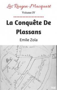 La Conquête de Plassans - Emile Zola, Emile Zola