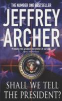 Shall We Tell The President - Jeffrey Archer